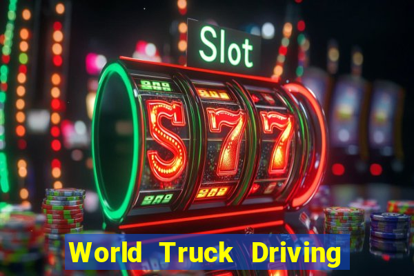 World Truck Driving Simulator Dinheiro Infinito tudo desbloqueado 2024